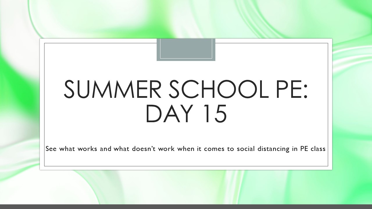 summer school series physical education day 15