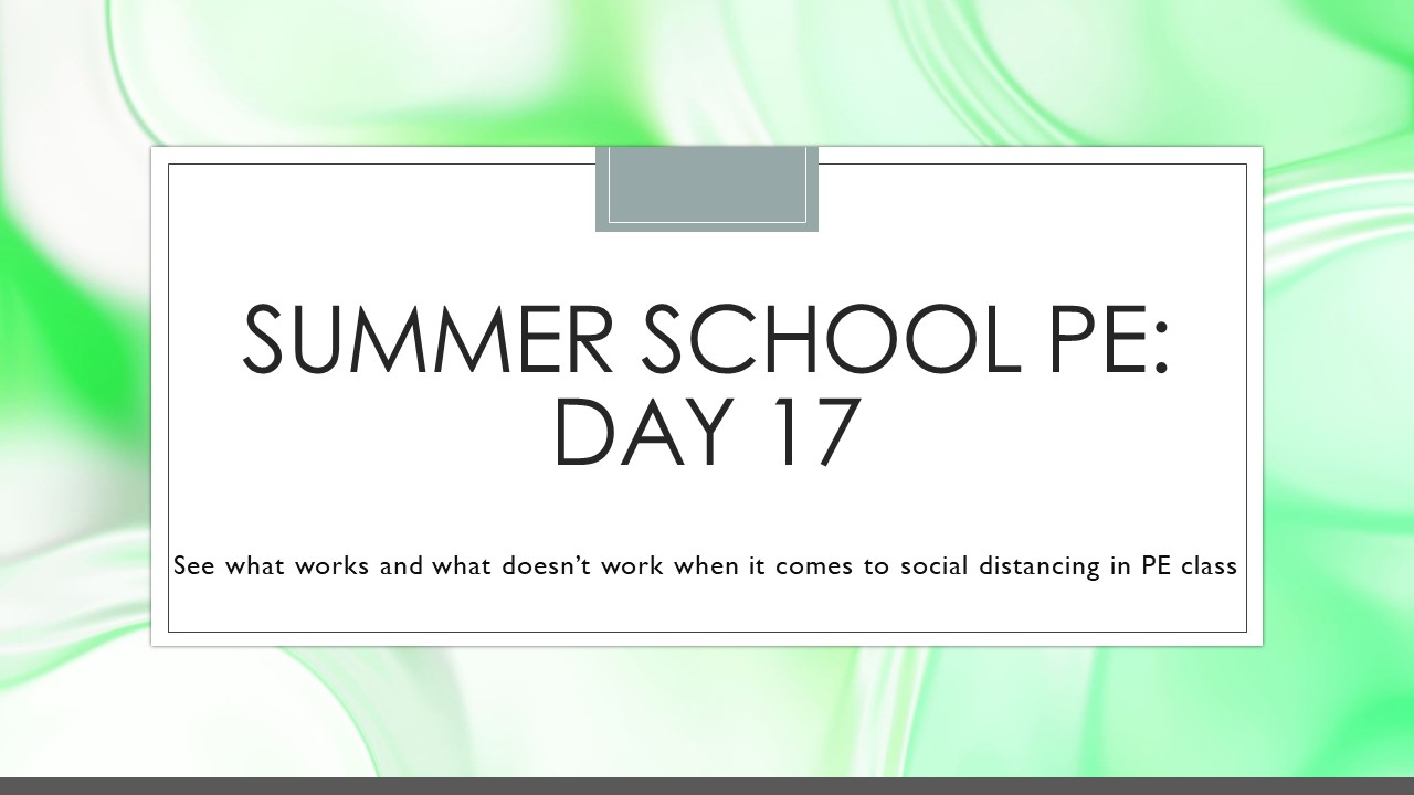 summer school physical education social distancing