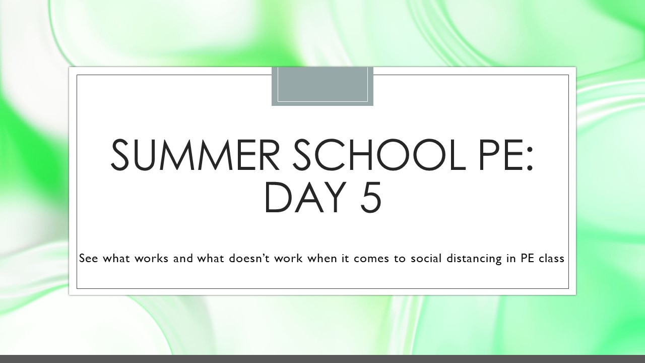social distancing in physical education summer school